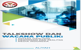 Talkshow dan Wacana Publik: Antara Idealisme Demokrasi dan Realitas Media Indonesia
